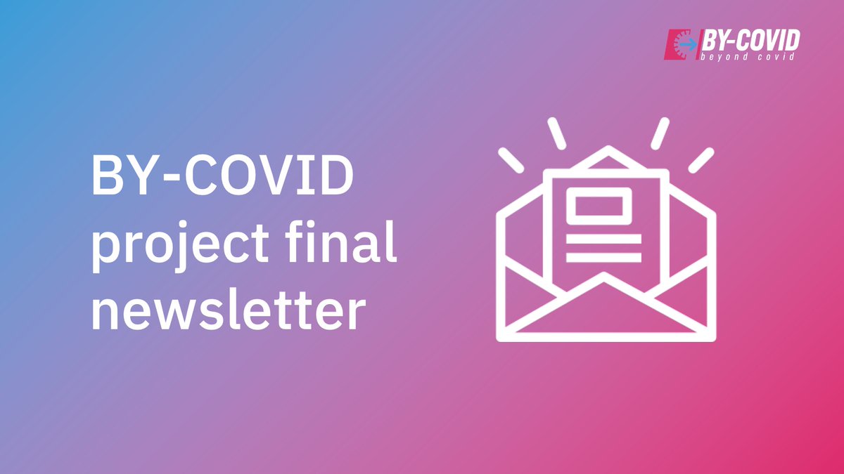 📣 The final issue of the BY-COVID newsletter is out! 
Read on to find out more on:
🔵 A final message from the BY-COVID Coordinator
🔵 BY-COVID Success Stories brochure
🔵 Second BY-COVID Policy Brief
🔵 Final outputs of the project!

👉 loom.ly/65wngq4