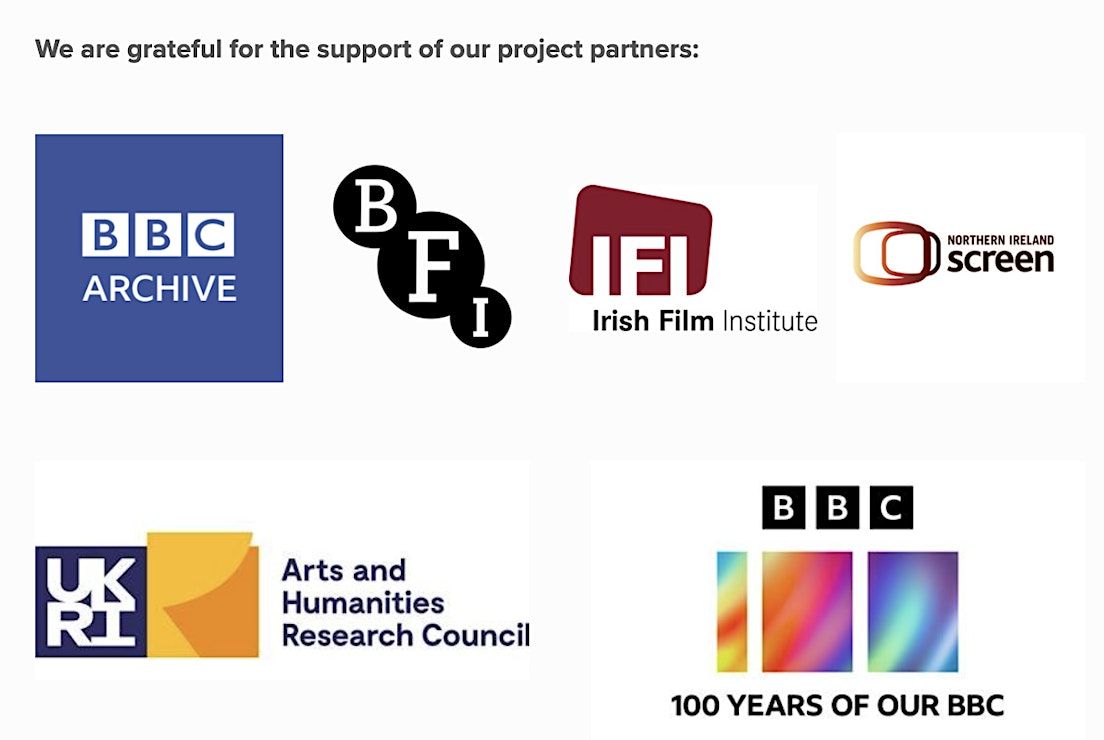 <a href="/makefilmhistory/">Archives for Education</a> <a href="/uccfilmstudies/">Film&Screen MediaUCC</a> The IFI is delighted to work alongside the other project partners <a href="/BFI/">BFI</a>, <a href="/BBCArchive/">BBC Archive</a>, <a href="/NIScreen/">Northern Ireland Screen</a>.

Special thanks to <a href="/KingstonSchArt/">Kingston School of Art</a>, the UK academic partner, and the project funder, <a href="/Researchirel/">Research Ireland</a>