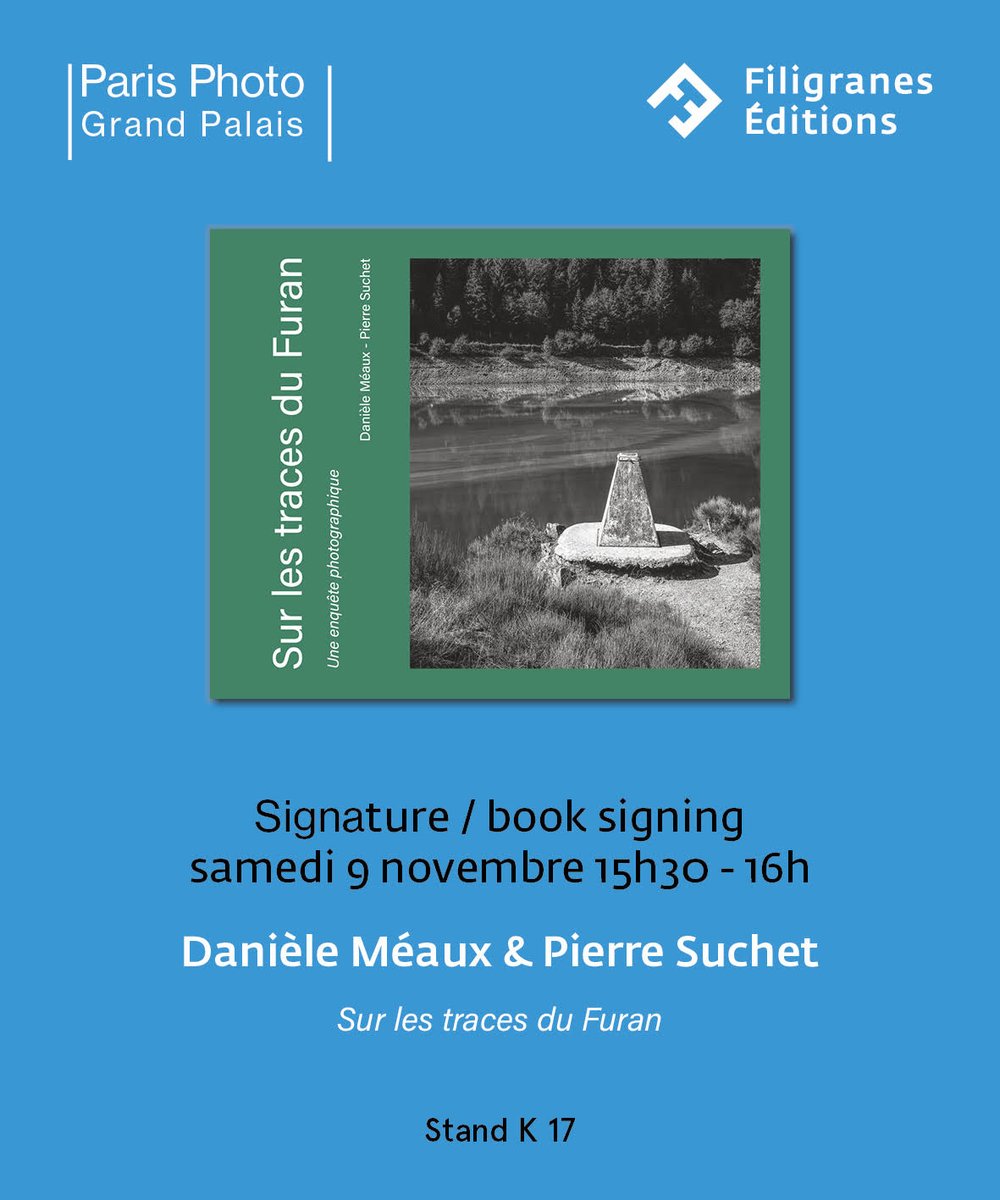 PierreSuchet's tweet photo. Danièle Méaux et moi serons à @ParisPhotoFair sous la coupole du Grand Palais, au stand (K17) des Editions Filigranes, pour présenter notre livre sur le Furan.
C'est samedi 9 novembre de 15h30 à 16h.
Je serai très heureux de vous retrouver à cette occasion. https://t.co/UA43DiSofM
