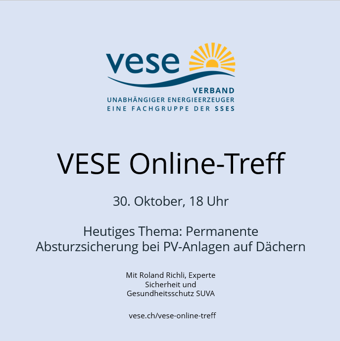 📅 heutiger VESE Online-Treff: Permanente Absturzsicherung bei PV-Anlagen auf Dächern 🏠☀️

Erfahren Sie alles über die SUVA-Anforderungen an die Absturzsicherung bei PV-Anlagen. Für Planerinnen, Installateure oder Betreibende – für eine sichere Umsetzung von PV-Projekten. 👷‍♂️🔧