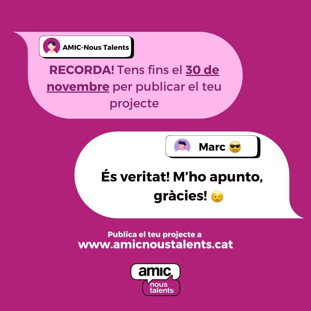 ⚠ Ep! No et despistis!

👉 Apunta la data: tens temps fins el 30 de novembre per publicar el teu projecte.

No et quedis enrere! 🤭amicnoustalents.cat