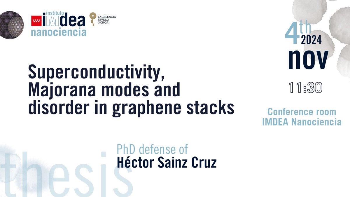 Héctor Sainz Cruz, PhD student at <a href="/IMDEA_Nano/">IMDEA Nanociencia 🔬</a>, will defend his thesis "Superconductivity, Majorana modes and disorder in graphene stacks".

📆 4th November 2024, 11:30.
📍 Conference room <a href="/IMDEA_Nano/">IMDEA Nanociencia 🔬</a>
🔗 nanociencia.imdea.org/home-en/events…