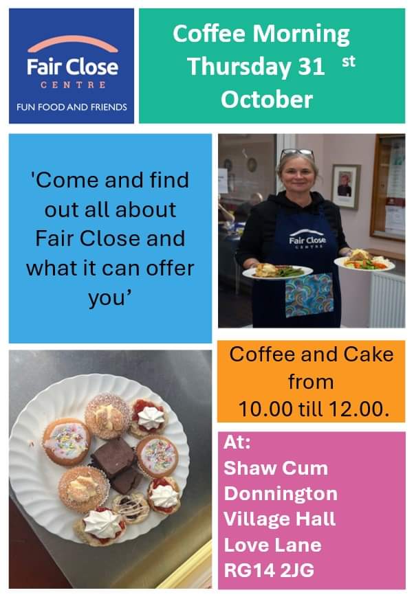 Join us for coffee &amp; cake at Shaw cum Donington village hall  Love Lane Newbury RG14 2JG
Between 10am &amp; noon.
Find out about all that <a href="/Fairclosecentre/">Fair Close Centre</a> has to offer either as a member or a volunteer! 
<a href="/NewburyToday/">.</a> <a href="/KennetRadio/">Kennet Radio</a> 
Please RT