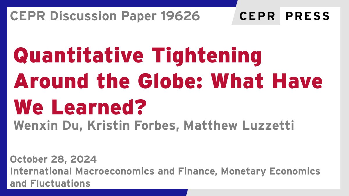 CEPR (@cepr_org) on Twitter photo New CEPR Discussion Paper - DP19626
Quantitative Tightening Around the Globe: What Have We Learned?
<a href="/WenxinDu/">Wenxin Du</a>, <a href="/KristinJForbes/">Kristin J Forbes</a>, Matthew Luzzetti <a href="/DeutscheBank/">Deutsche Bank</a>
ow.ly/kiXA50TVtal
#CEPR_IMF #CEPR_MEF #economics New CEPR Discussion Paper - DP19626
Quantitative Tightening Around the Globe: What Have We Learned?
<a href="/WenxinDu/">Wenxin Du</a>, <a href="/KristinJForbes/">Kristin J Forbes</a>, Matthew Luzzetti <a href="/DeutscheBank/">Deutsche Bank</a>
ow.ly/kiXA50TVtal
#CEPR_IMF #CEPR_MEF #economics