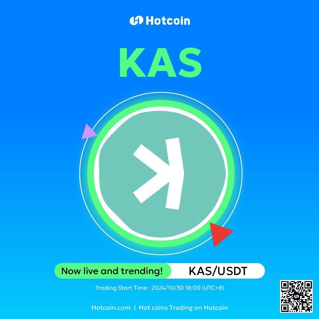 HotcoinGlobal's tweet photo. 🚀 $KAS Kaspa is about to officially launch on Hotcoin for spot trading 📅

$KAS (Kaspa) is the world’s fastest, open-source, decentralized, and highly scalable Layer-1 blockchain.

✅ Trading Pair: KAS / USDT

🕒 Deposit Time: Open 
🕒 Withdrawal Time: October 31, 2024, 18:00 (UTC+8) 
🕒 Trading Time: October 30, 2024, 18:00 (UTC+8)

🔔 Don’t miss out!

🔍 Learn more details below 👇
https://t.co/ufvdfhOWYW

#Hotcoin #KAS #HotcoinSpot
