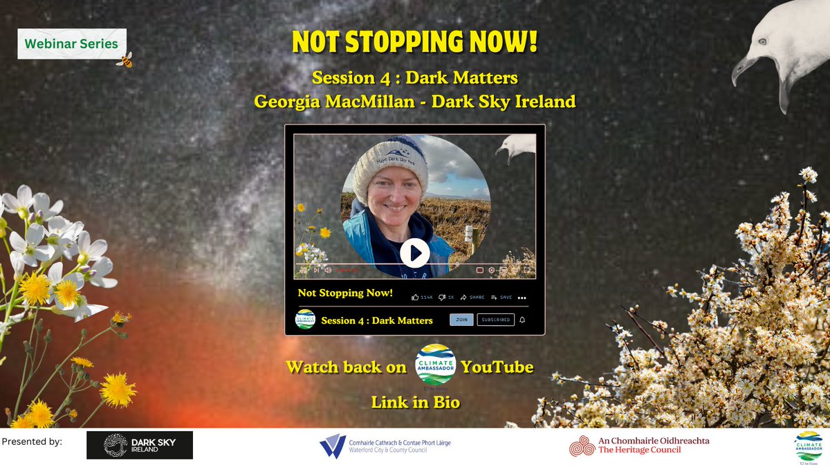 climate_ambass's tweet photo. The final episode of NOT STOPPING NOW! a webinar series on Nature’s Resilience is on our YouTube Channel now. Georgia MacMillan @darkskyireland explores the importance of the dark sky. Link Below
#ClimateActionWeek #HeritageCouncil #MayoDarkSkyPark #EndLightPollution https://t.co/lTsYx2oW8K