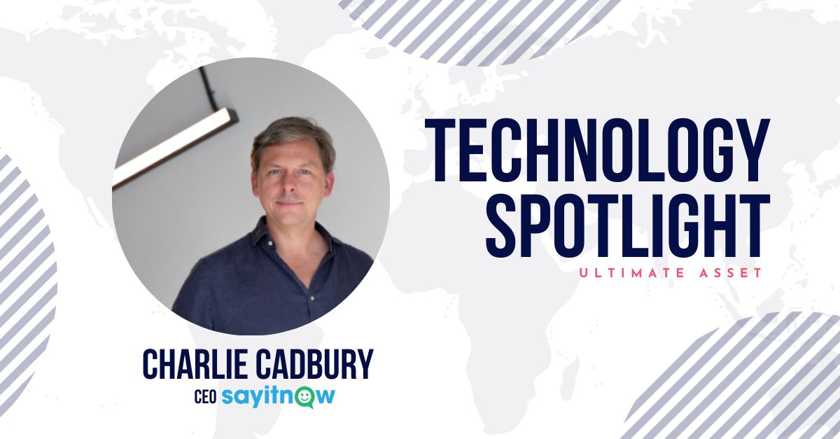 We're pleased to introduce a new content series, Technology Spotlight. 

First up, we welcome Charles Cadbury CEO of <a href="/sayitnow_ai/">Say It Now</a> 

You can check out the interview here: lnkd.in/e7JVNNEQ 

#Sayitnow #ultimateasset #technologyspotlight