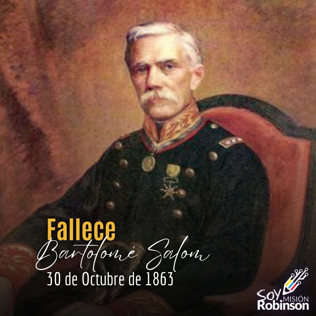 En el año de 1863 fallece en Puerto Cabello, Edo. Carabobo Bartolomé Salom, militar venezolano que obtuvo el grado de General en la guerra de independencia de Venezuela.

Considerado como uno de los héroes nacionales del Perú.

<a href="/NicolasMaduro/">Nicolás Maduro</a> 
<a href="/HectoRodriguez/">Héctor Rodríguez C.</a> 
<a href="/Sociabolivarian/">Lilian Oropeza</a>