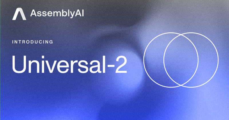 AssemblyAI's tweet photo. Announcing Universal-2: Our most advanced speech-to-text model to date.

Word Error Rate improvements in 3 key areas:

✅ 21% increase across alphanumerics
✅ 24% improvement in proper noun recognition
✅ 15% improvement in transcript formatting

Try Universal-2 via our API 👇