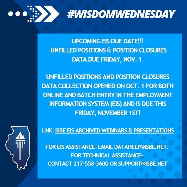 Wisdom Wednesday Reminder: The "Unfilled Positions &amp; Position Closure" portion of the EIS report is due this Friday, November 1st! What a treat right after Halloween for our #ILHRLeaders! Make your calendars and verify in IWAS it's complete! Use the link below for resources.