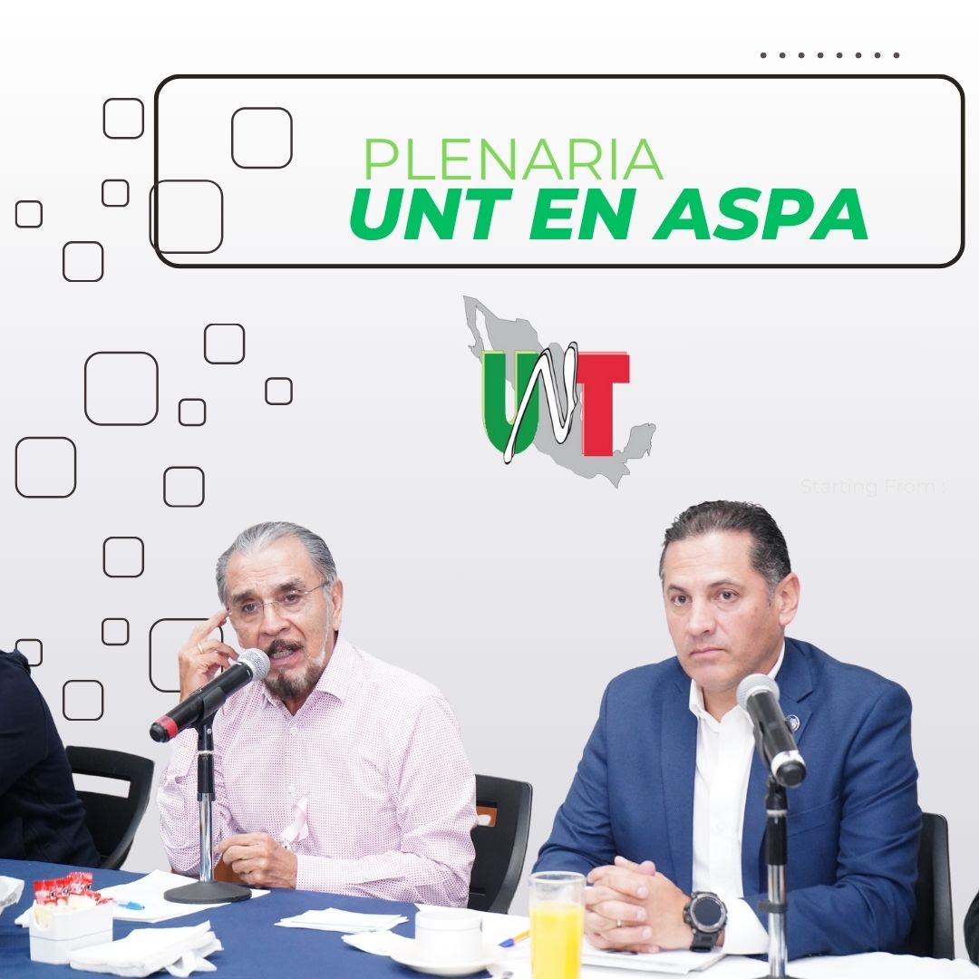 Se lleva a cabo Plenaria de la <a href="/UNT_mx/">UNT</a> en el recinto sindical de nuestros compañeros y compañeras de <a href="/aspaprensa/">ASPA de México</a>