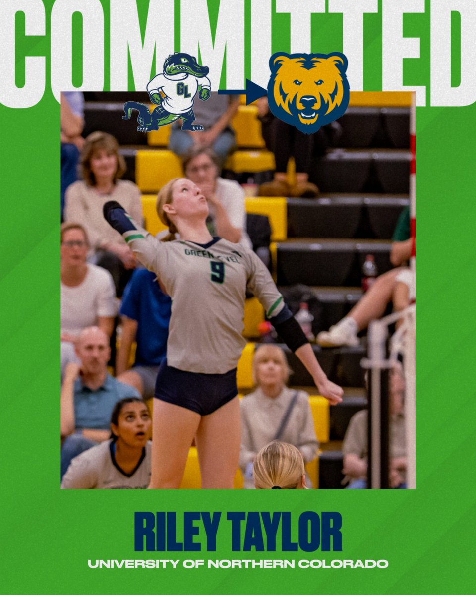 Congratulations To Green Level Junior, Riley Taylor, On Her Recent Commitment To Play Volleyball At The University of Northern Colorado ~ Go Bears! 🐻