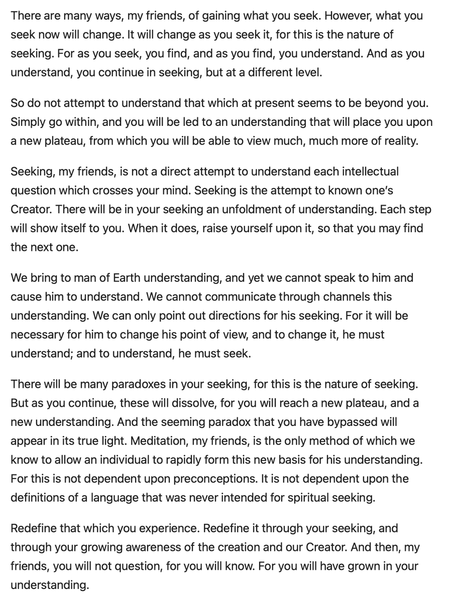 Redefine that which you experience. Redefine it through your seeking, and through your growing awareness of the creation and our Creator. And then, my friends, you will not question, for you will know. For you will have grown in your understanding. llresearch.org/channeling/197…