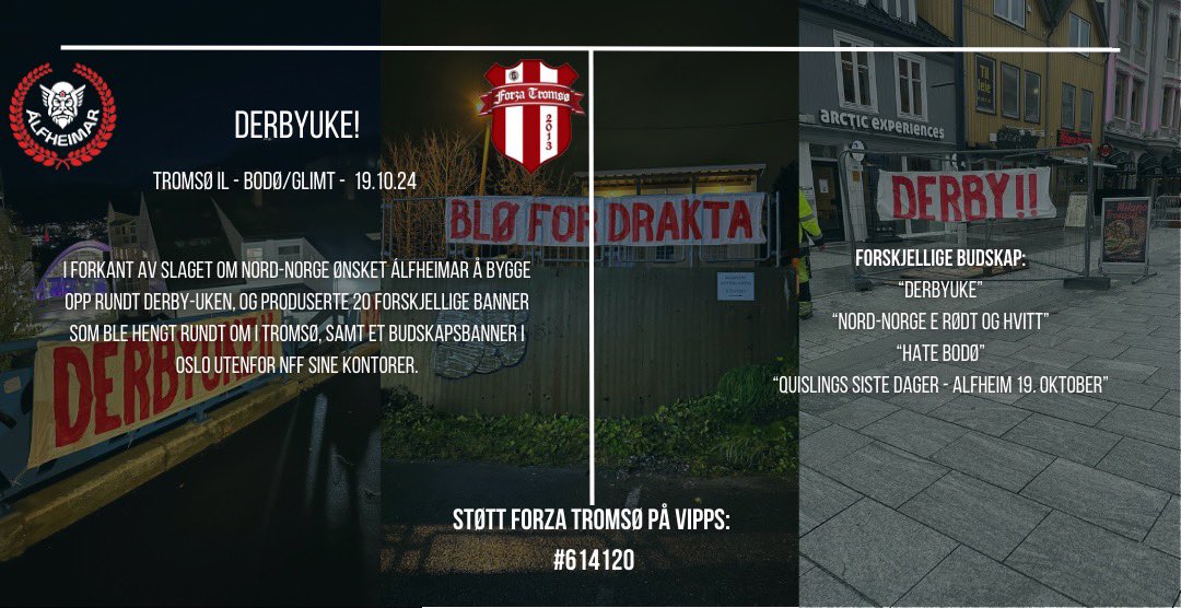 Støvet etter Slaget om Nord-Norge har endelig lagt seg, og vi ønsker å oppsummere vårt største tifo-prosjekt til nå med bildene under. 

Álfheimar og Forza Tromsø ønsker å takke for all støtte i prosessen, både gjennom bidrag og 
deltagelse på dugnad! 

Vipps gjerne til # 614120