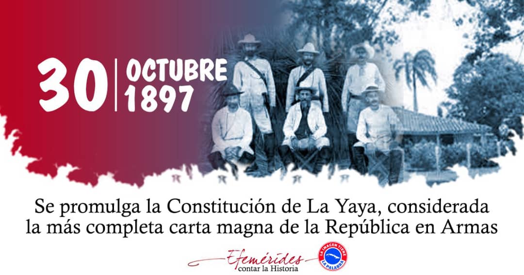 🇨🇺| El 30 de Octubre de 1897, se promulgó la Constitución de La Yaya, considerada  la más completa carta magna de la República. 

#Cuba 🇨🇺