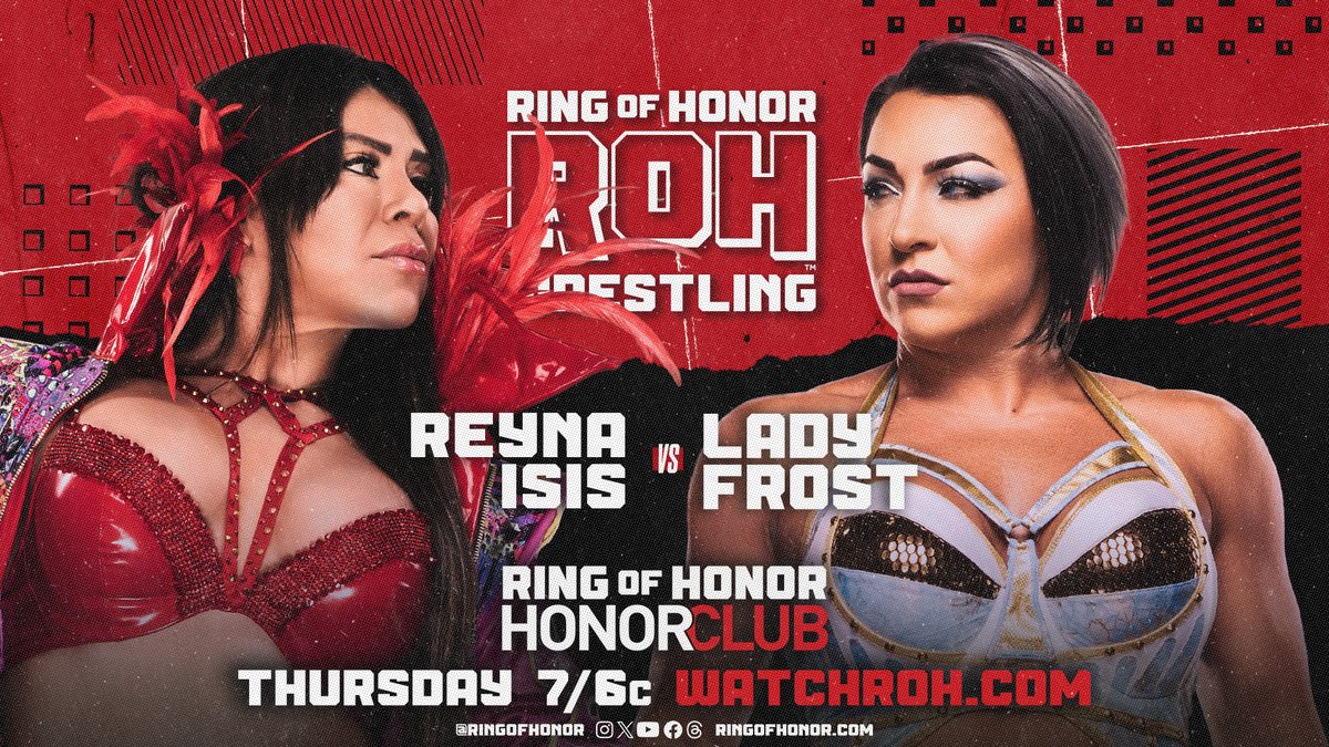 ROH - Ring of Honor Wrestling (@ringofhonor) on Twitter photo After a successful debut last week from <a href="/reynaisiscmll/">Reyna Isis Latina</a>, she is back in action as she takes on the <a href="/RealLadyFrost/">Lady Frost</a> in singles action!
📺 Watch ROH TV on #HonorClub at WatchROH.com 7/6c After a successful debut last week from <a href="/reynaisiscmll/">Reyna Isis Latina</a>, she is back in action as she takes on the <a href="/RealLadyFrost/">Lady Frost</a> in singles action!
📺 Watch ROH TV on #HonorClub at WatchROH.com 7/6c