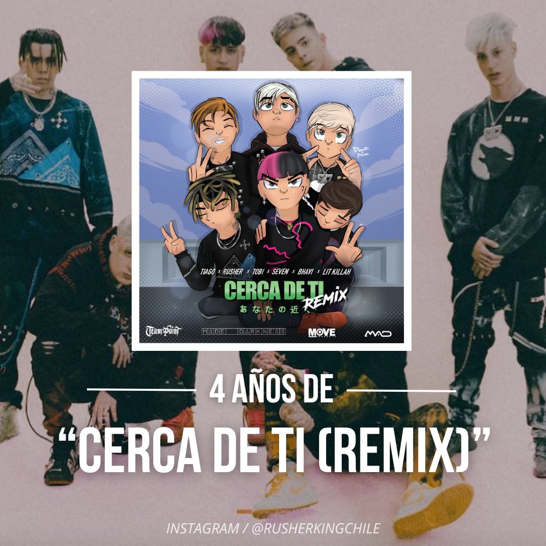 Cerca de ti (Remix) de Tiago PZK junto a Rusherking, Tobi, Seven Kayne, LIT killah y Bhavi. 

📆| Cumple 4 años desde su lanzamiento.