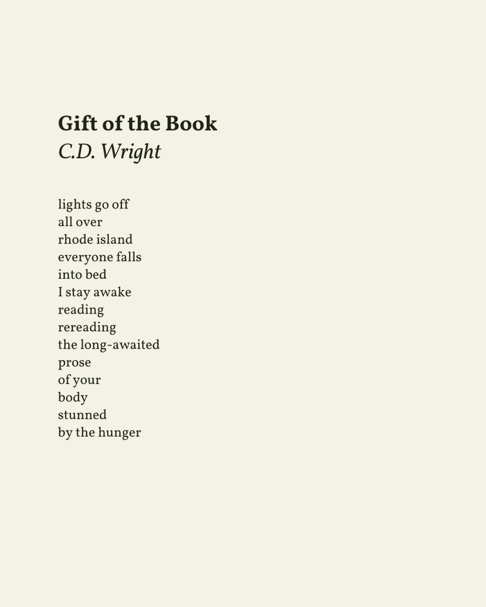 readalittlepoem's tweet photo. “reading / rereading / the long-awaited / prose / of your / body”

— C.D. Wright
.
.
.

This poem appeared in Steal Away: Selected and New Poems by C.D. Wright, published by Copper Canyon Press, 2003. Shared here with deep gratitude. https://t.co/A0UDHmxlMF