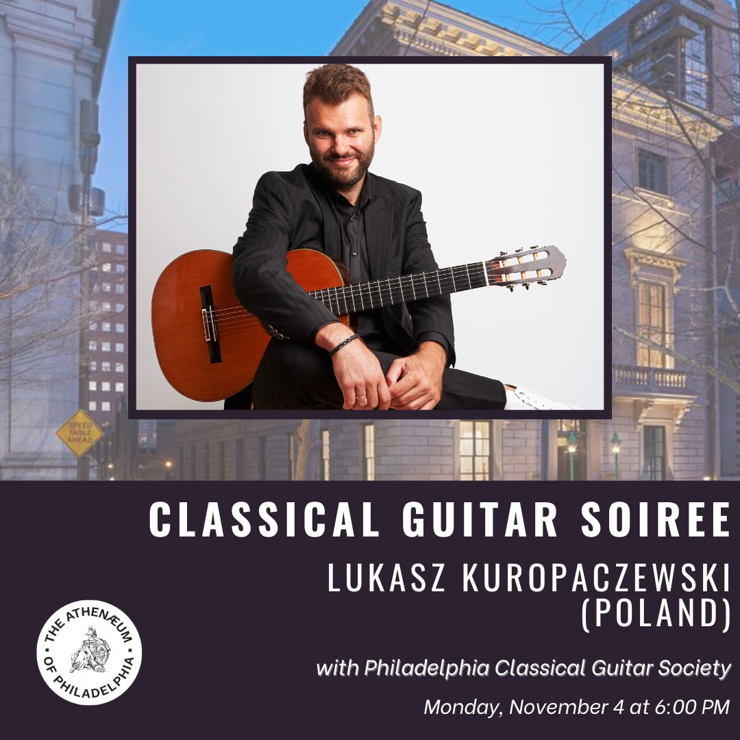 What are you doing on Monday evening? Come into The Athenaeum for the classical guitar soiree! 

Register here: philaathenaeum.org/event-detail/?…