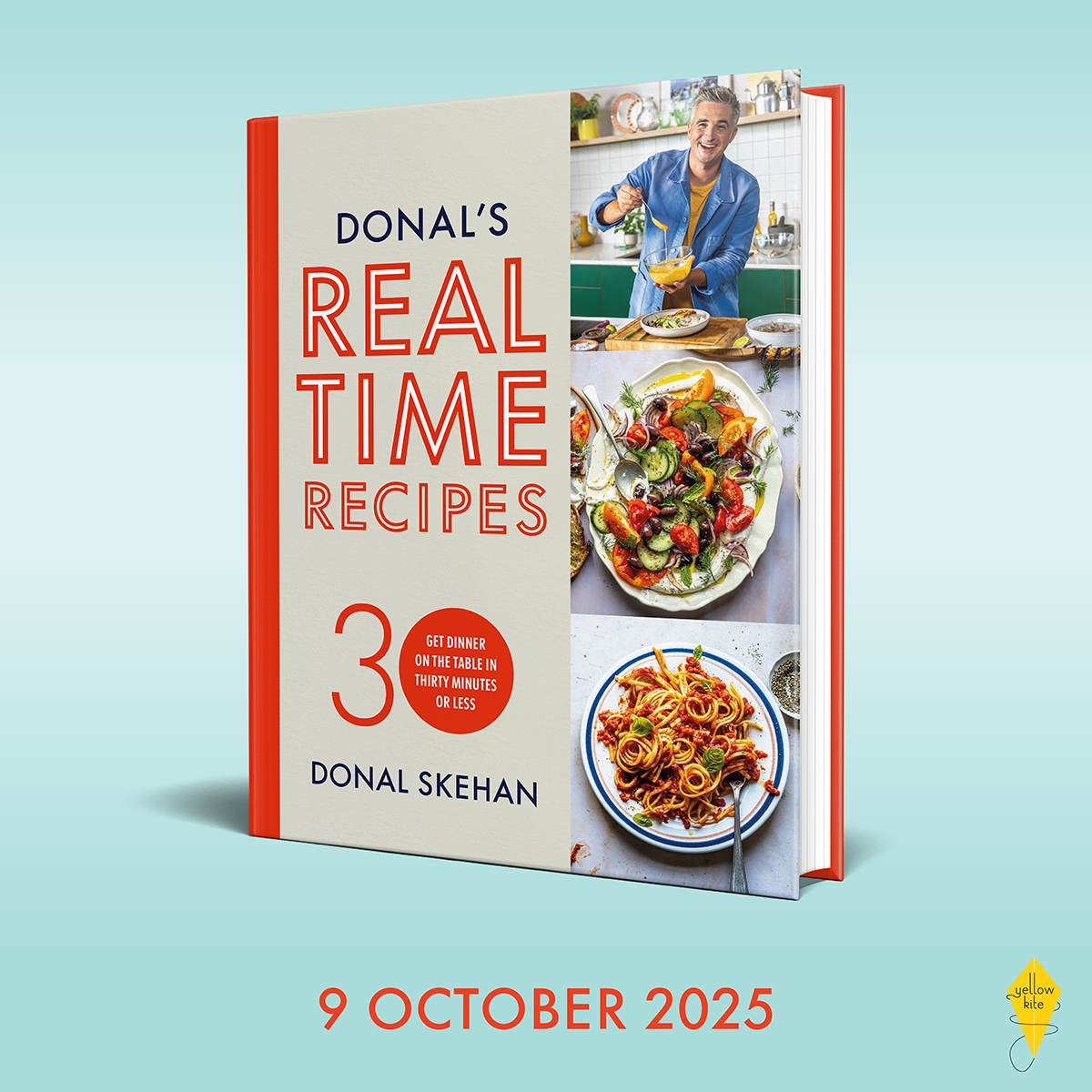 YellowKiteBooks (@yellowkitebooks) on Twitter photo Donal's Real Time Recipes, the brand new cookbook from <a href="/DonalSkehan/">Donal Skehan</a> is coming October 2025 🍝
Designed for busy lives, it is packed with 90 family favourites, all ready in 30 mins or less!
Pre-order now for delicious meals that just make sense: brnw.ch/21wOezQ Donal's Real Time Recipes, the brand new cookbook from <a href="/DonalSkehan/">Donal Skehan</a> is coming October 2025 🍝
Designed for busy lives, it is packed with 90 family favourites, all ready in 30 mins or less!
Pre-order now for delicious meals that just make sense: brnw.ch/21wOezQ
