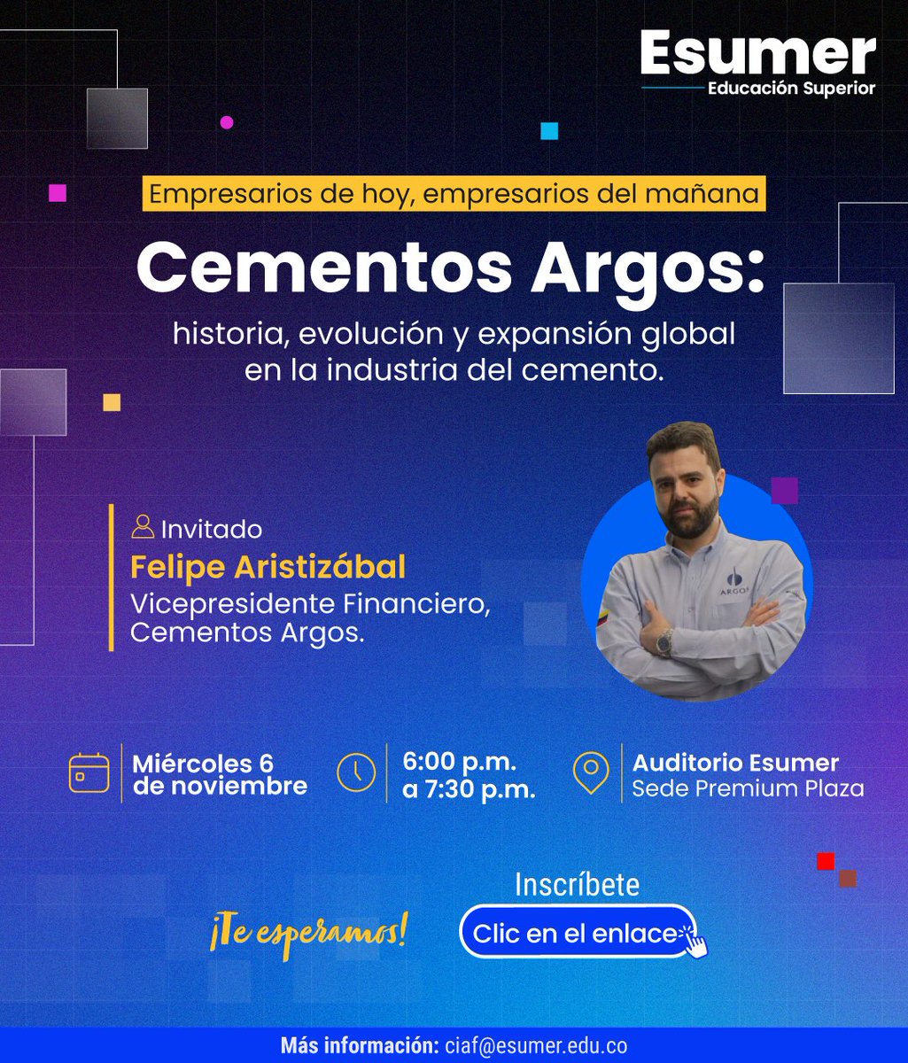 Esumermedellin's tweet photo. ¡Charla: “Cementos Argos: Historia, Evolución y Expansión Global en la Industria del Cemento”, con Felipe Aristizábal, vicepresidente financiero de Cementos Argos! Inscríbete sin costo.https://t.co/P5OzhSisFE https://t.co/swBb3nVGZU
