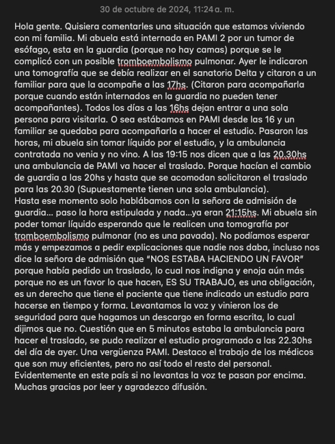 Mi abuela está internada en PAMI por un cáncer de esófago que avanza día a día y PAMI no para de dar vueltas. Necesito ayuda, esta negligencia puede terminar con la vida de mi abuela si siguen boludeando. Se agradece difusión.