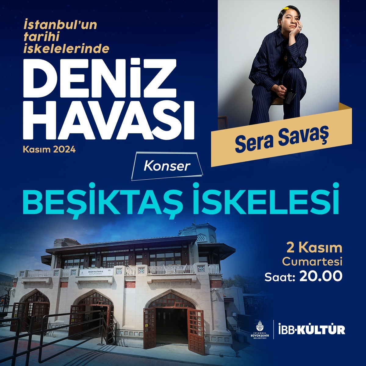 Beşiktaş İskelesi’nde 2 Kasım Cumartesi günü saat 20.00’da Sera Savaş konserine ev sahipliği yapacak tarihi iskelelerimizin programlarına bakmadan hafta sonu planınızı yapmamanızı öneririz. 

Etkinliğimiz ücretsizdir.
Kayıt / rezervasyon gerekmemektedir. 

#ibb #ibbkültür #konser