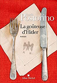Babelio's tweet photo. @rosellapost a new french review of La goûteuse d'Hitler  on Babelio : "Le livre de Rosella Postorino est inspiré d'une histoire vraie et méconnue de la seconde guerre mondiale, celle de Margot Woelk, une des goûteuses d'A. Hitler.
Une claque ! Une lectu… https://t.co/U3gFL0TPdr https://t.co/E7YlUXahTx
