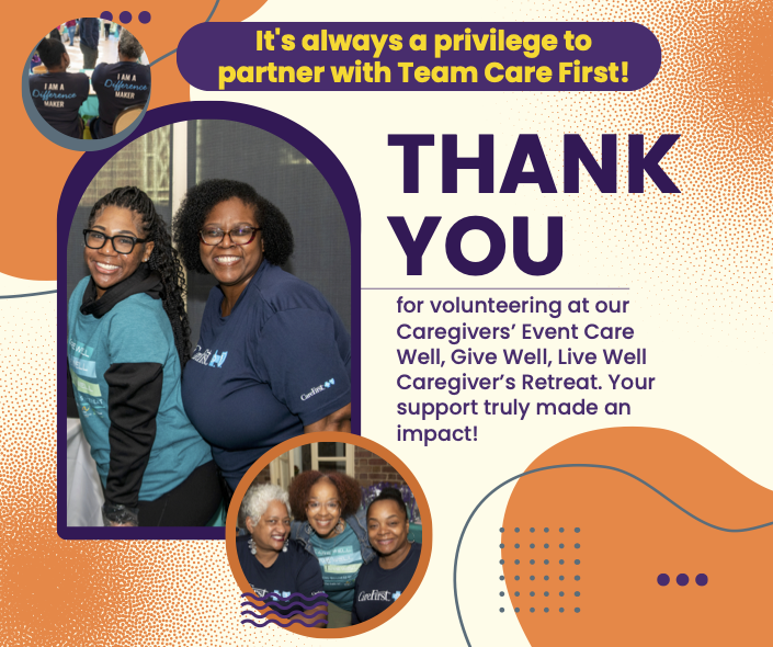 Thank You Team CareFirst #carefirstbcbs  for supporting the Care Well, Give Well, Live  Caregivers' Retreat!  #Iamadifferencemaker #carefirst #partners