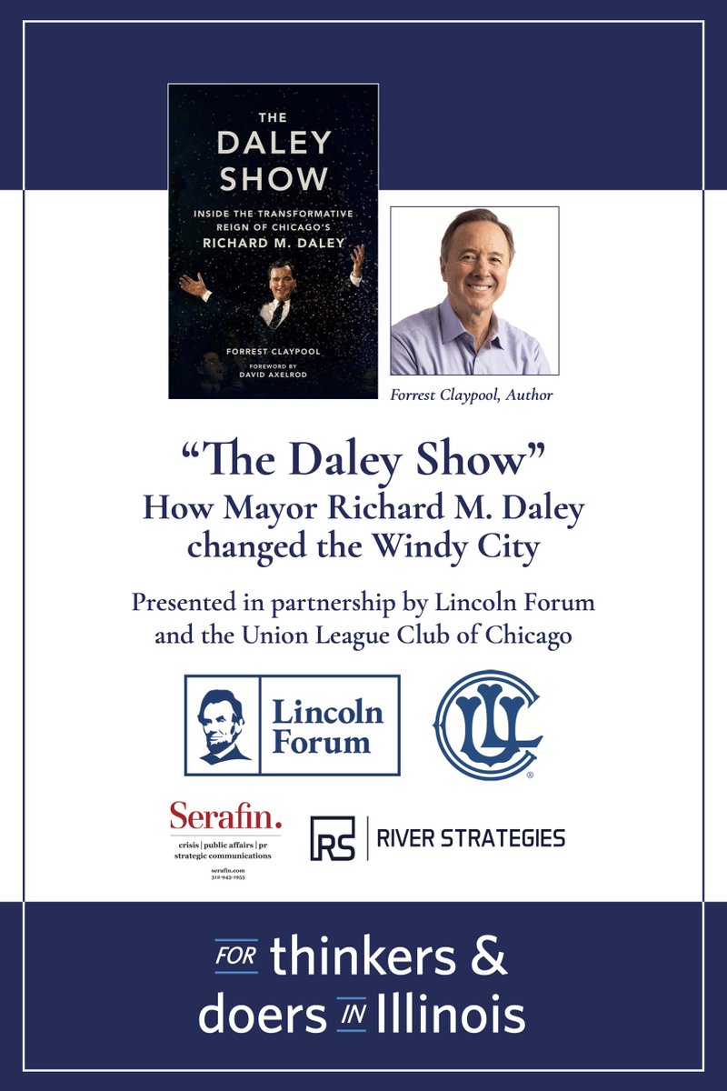 Our event today featured Forrest Claypool discussing his book "The Daley Show", in an engaging conversation moderated by veteran political reporter Mike Flannery. Special thanks to <a href="/WeAreSerafin/">Serafin</a> for sponsoring this Lincoln Forum &amp; <a href="/ulcchicago/">Union League Club</a> event.
