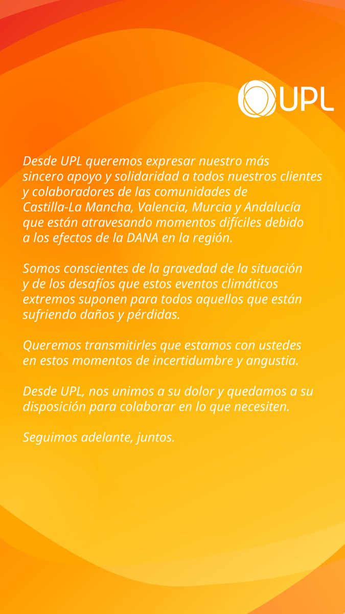 Desde UPL, queremos mostrar nuestro apoyo y solidaridad a nuestros clientes y colaboradores de #Valencia #Murcia #CastillaLaMancha #Andalucía, afectados por la DANA. Entendemos la gravedad de la situación y estamos aquí para ayudar en estos momentos difíciles.