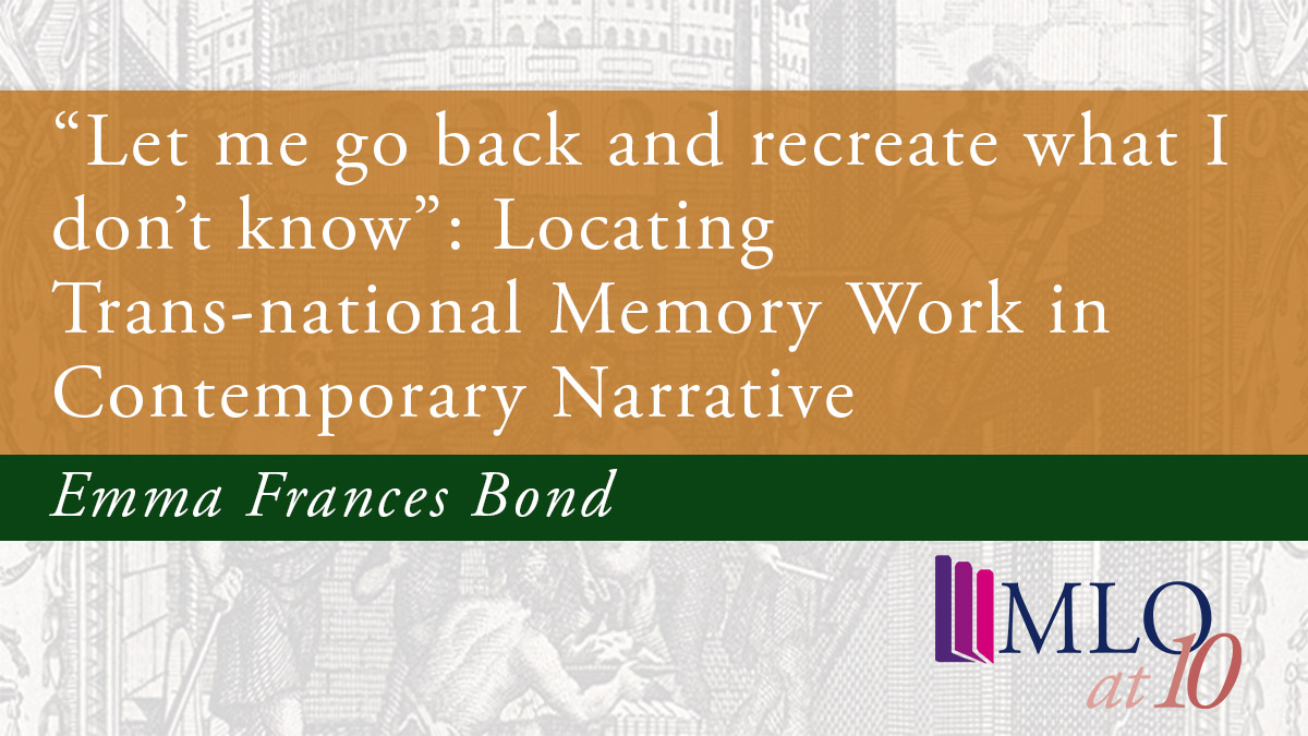 Modern Languages Open (@modlangopen) on Twitter photo '“Let me go back and recreate what I don’t know”: Locating Trans-national Memory Work in Contemporary Narrative.' Read <a href="/efbond/">Emma Bond</a>'s case study of three novels with authors of heritage from the Horn of Africa #OA on MLO: bit.ly/2WLZd7s <a href="/OxfordModLangs/">Oxford Modern Languages</a> <a href="/StHughsCollege/">St Hugh's College</a> '“Let me go back and recreate what I don’t know”: Locating Trans-national Memory Work in Contemporary Narrative.' Read <a href="/efbond/">Emma Bond</a>'s case study of three novels with authors of heritage from the Horn of Africa #OA on MLO: bit.ly/2WLZd7s <a href="/OxfordModLangs/">Oxford Modern Languages</a> <a href="/StHughsCollege/">St Hugh's College</a>