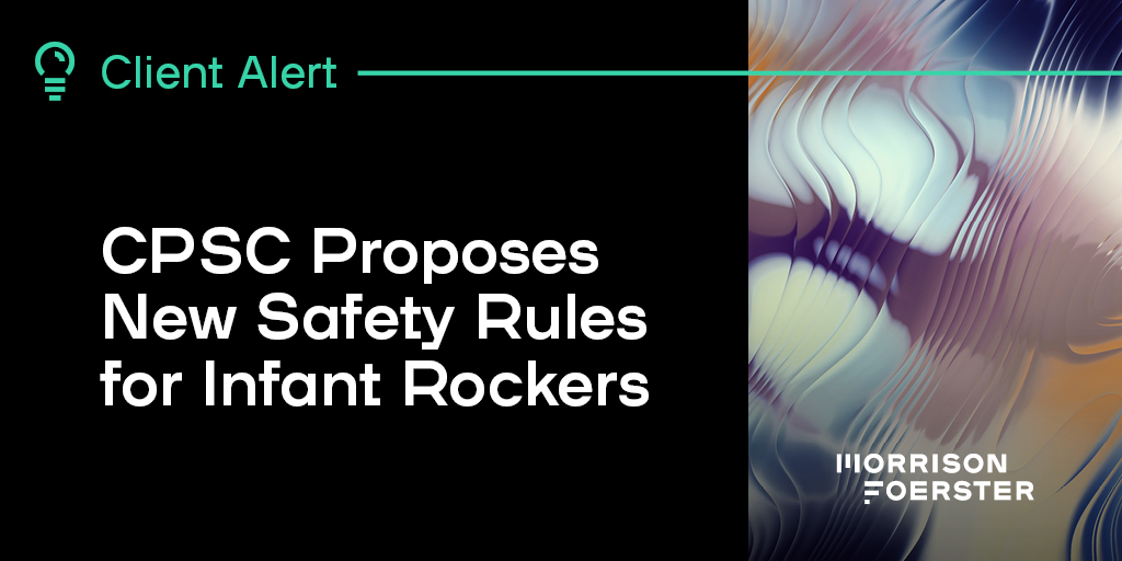 The U.S. Consumer Product Safety Commission (CPSC) is seeking to mandate voluntary safety standards for infant/toddler rockers. Read key takeaways: bit.ly/407gwEi