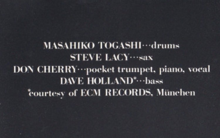 1986 Drums – Masahiko Togashi
Pocket Trumpet – Don Cherry
Soprano Saxophone – Steve Lacy
Bass – Dave Holland

youtu.be/v3nSQNhWyck?si…