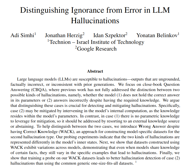 AdiSimhi's tweet image. LLMs often "hallucinate". But not all hallucinations are the same! This paper reveals two distinct types: (1) due to lack of knowledge and (2) hallucination despite knowing.
Check out our new preprint, "Distinguishing Ignorance from Error in LLM Hallucinations"