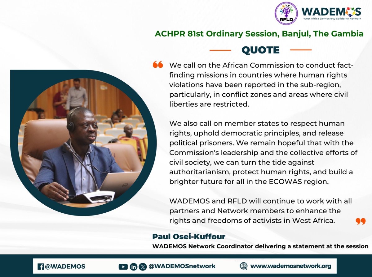 WADEMOSnetwork's tweet photo. Concerned about the worrying trend of human rights violations in the sub-region and across the continent, @WADEMOSnetwork  Coordinator @paulkuffour made some proposals in a statement delivered on behalf of the @RfldOrg and WADEMOS at the 81st African Commission for Human and People's Rights, which he believes will result in better systems to protect and enhance the rights of activists in #WestAfrica.  

Read the statement here: https://t.co/S5NbR3VRFG

@Sida 
#SolidarityForDemocracy