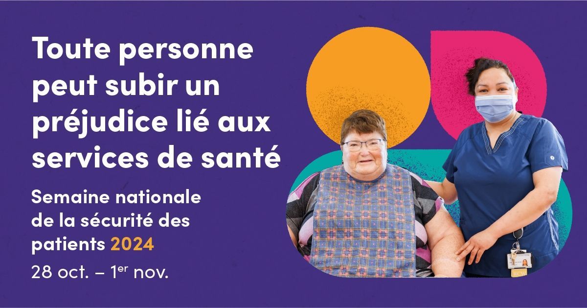 Cette semaine marque la Semaine canadienne de la sécurité des patients. Le thème de cette année est « Qu’est-ce qui vous vient à l’esprit lorsque vous pensez aux dommages causés par les soins de santé ? » Pour en savoir plus, visitez UnderstandHarm.ca.