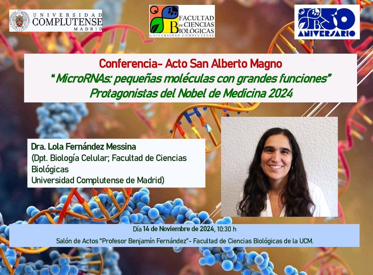 Es un honor haber sido invitada como ponente a la Conferencia del Acto de San Alberto Magno el próximo 14 de noviembre en @BiologiaUcm para hablar de los MicroRNAs, esas pequeñas moléculas con grandes funciones, protagonistas del Premio Nobel de Medicina 2024