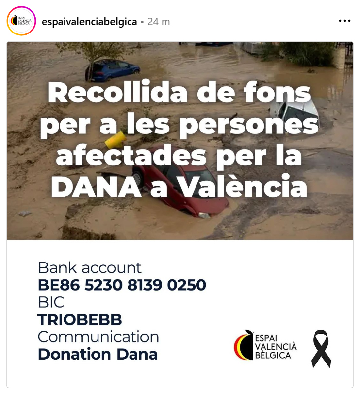 delcomval_UE's tweet photo. ⚠ L'Espai Valencià in Belgium has launched a campaign to collect funds to help those affected by the floods in Valencia ⚠
All funds will be sent directly to the affected municipalities for help and support.
The account data below:
#ElCorAValència #HeartwithValencia https://t.co/xGU024uOea