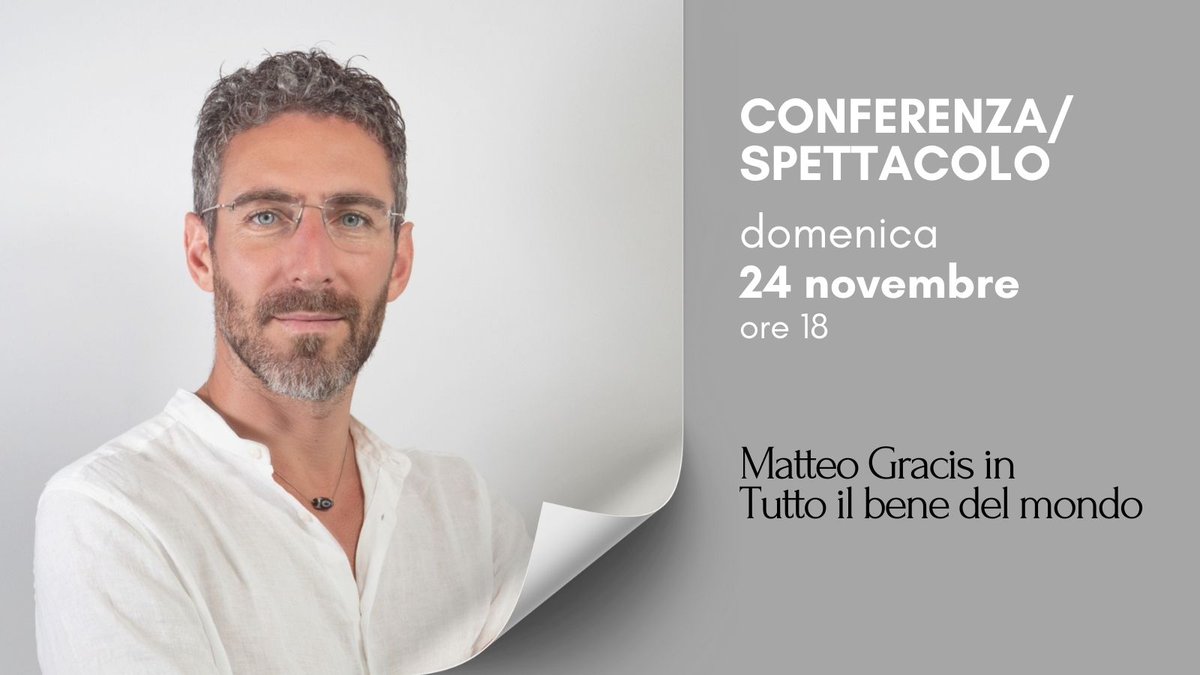 Una conferenza/spettacolo ispirata all'ultimo libro "Tutto il bene del mondo" di Matteo Gracis.  

Guerre, pandemie, catastrofi naturali ed emergenze di ogni genere, oltre il velo scuro delle cattive notizie con il giornalista, pensatore libero e autore bestseller.