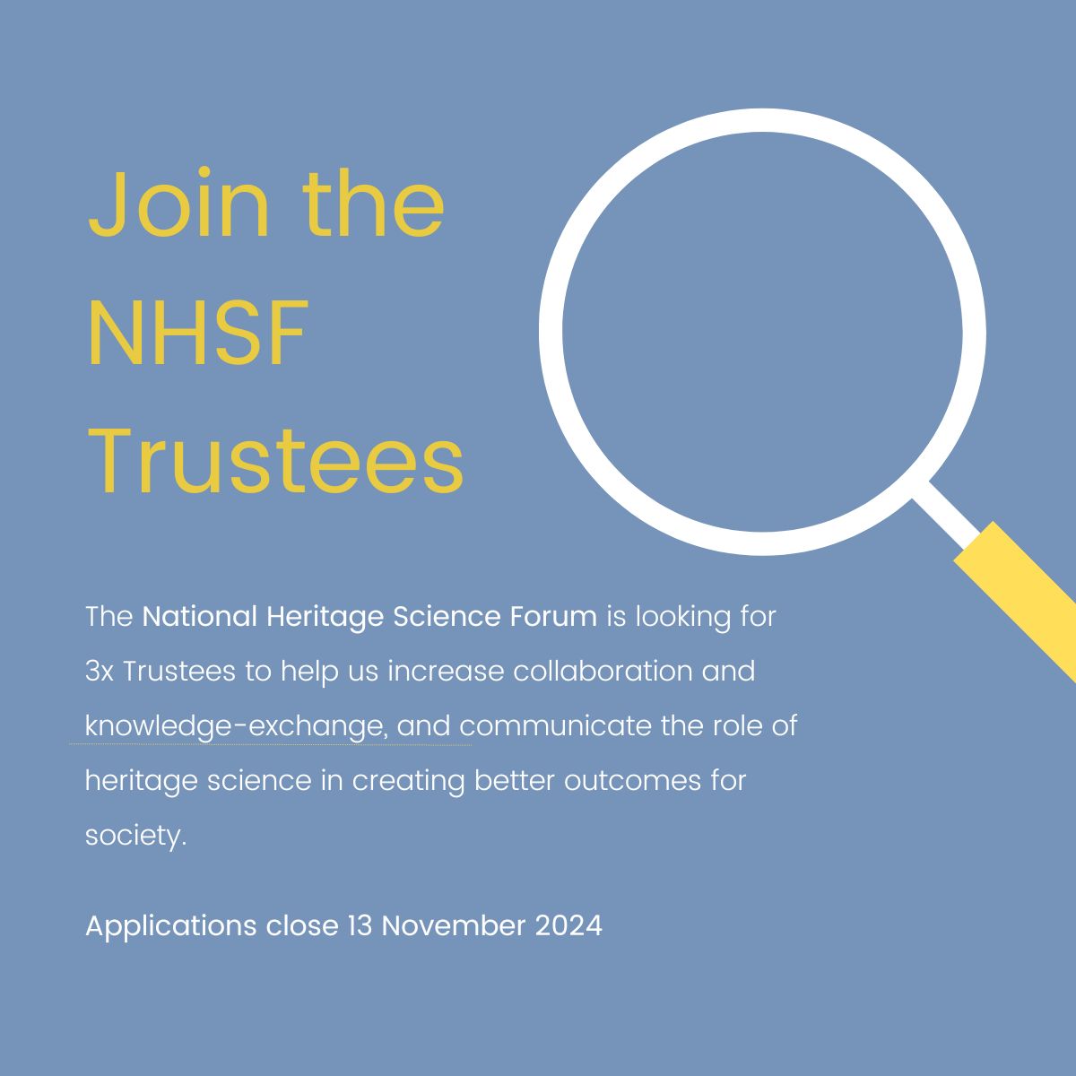 Could you be the next NHSF Trustee?

We’d love to hear from you! Especially if you can help us diversify our income, develop our membership, and/or communicate the value of heritage science to a wider audience. Apply by 13 Nov 2024.

heritagescienceforum.org.uk/news/item/join…