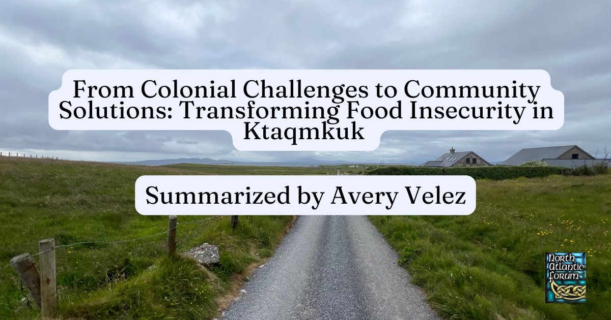 Avery Velez shares a research summary from the 2024 North Atlantic Forum  on the transition from colonial challenges to community solutions on food insecurity in Newfoundland - ow.ly/8m2X50TsjTB

#NAF2024 <a href="/SEDRD/">SEDRD</a> <a href="/harriscentre/">Harris Centre</a> <a href="/IISUPEI/">Institute of Island Studies (UPEI)</a> <a href="/CRRF_FCRR/">Canadian Rural Revitalization Foundation</a> <a href="/AgInnovationON/">Ontario Agri-Food Innovation Alliance</a>