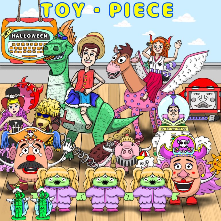 ONEPIECE
#トイ・ストーリー
#ハロウィン

TOY PIECE（トイ・ピース）