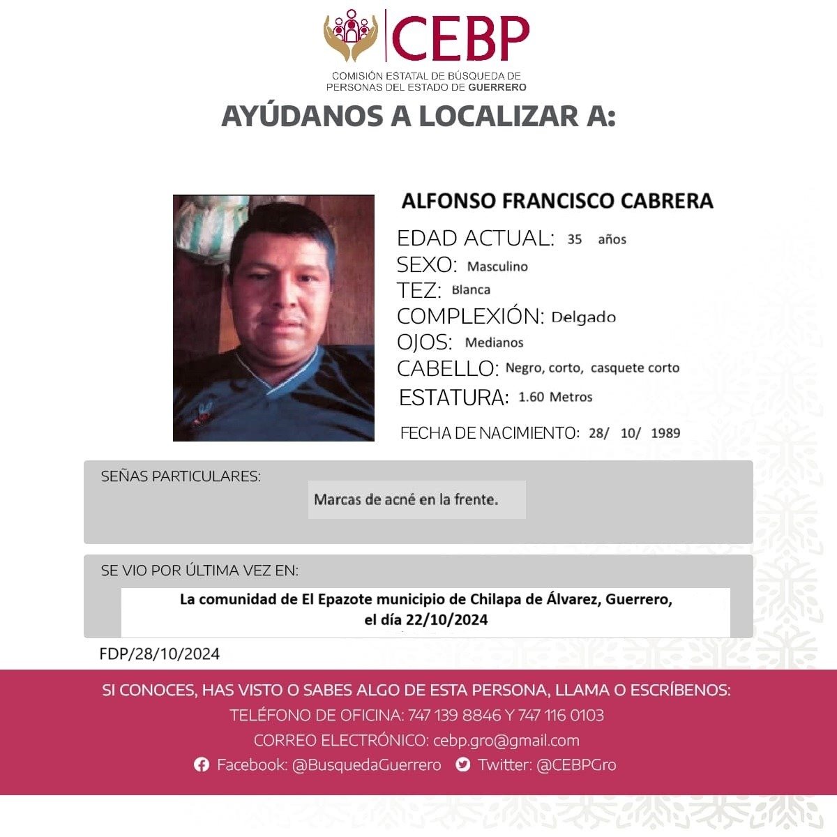 CEBPGro's tweet photo. Boletín de #Búsqueda 📷
Solicitamos su ayuda y colaboración para localizar a:
📷Alfonso Francisco Cabrera
#Guerrero #desaparecidos #Chilapa
📷Si conoces, has visto o sabes algo sobre su paradero llama a los números:
📷 7471398846 y 7471160103
📷 7471256873 https://t.co/vaxRTjsMoI