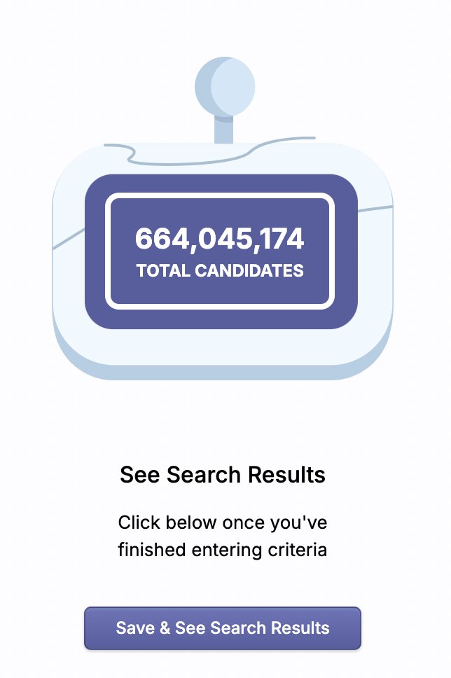 What if you could scan 655 MILLION candidate profiles in seconds? 

- AI-powered sourcing that actually understands context
- The most up-to-date global talent database
- Intelligent matching that learns your preferences
- A 5X faster hiring process