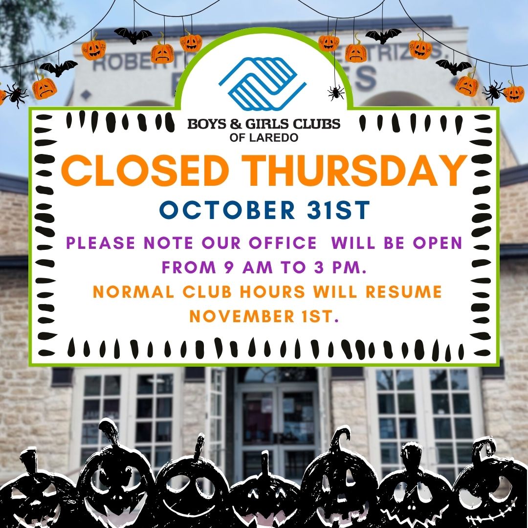 ⚠️CLUB ALERT⚠️
 Our Clubs will be closed for members tomorrow on Halloween!  🎃 
Our office will remain open from 9 am to 3 pm.  Regular Club hours for members will resume Friday, November 1st
#Halloween #BGCLaredo #seeyoufriday