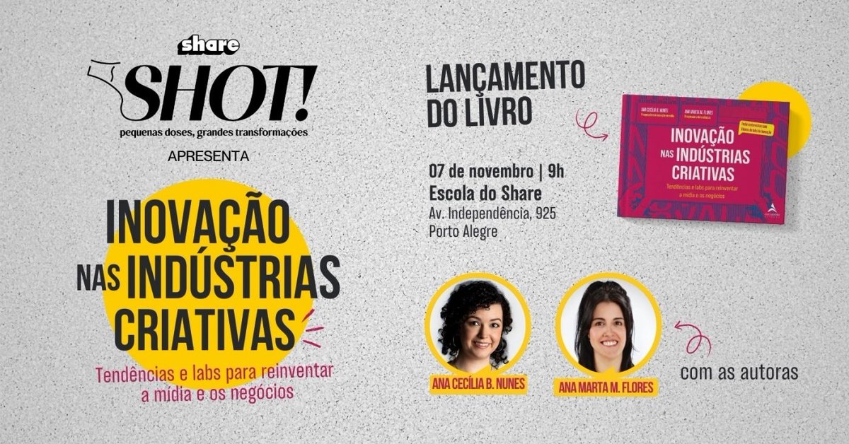 🥃Shot - Lançamento do Livro "Inovação nas Indústrias Criativas", com Ana Marta e Ana Cecília tudodeshare.com.br/eventos/shot-l…