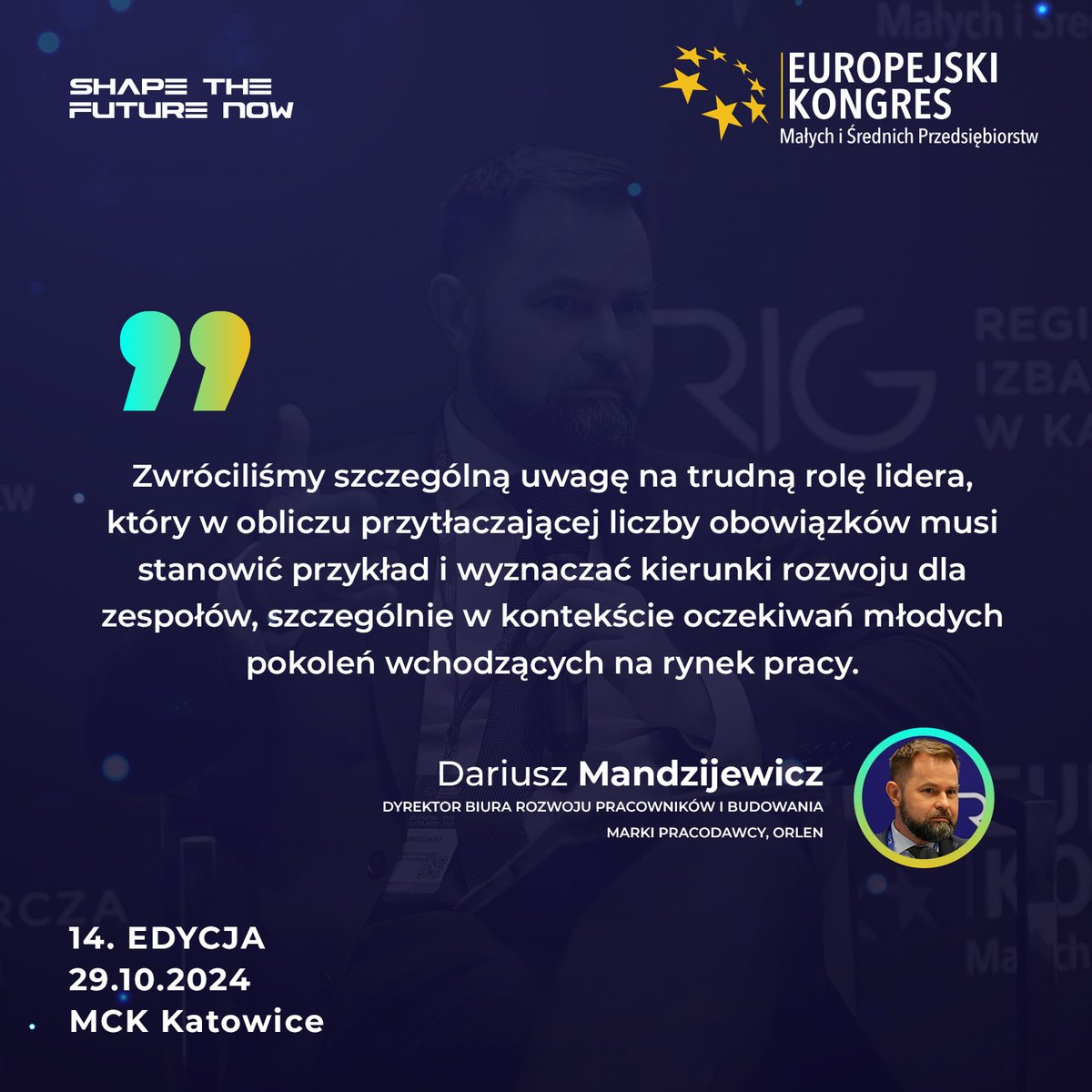 Dariusz Mandzijewicz, Dyrektor Biura Rozwoju Pracowników i Budowania Marki Pracodawcy w ORLEN, podkreśla, że liderzy mają trudne zadanie – muszą stanowić przykład i wyznaczać kierunki rozwoju dla zespołów, mimo licznych obowiązków. J