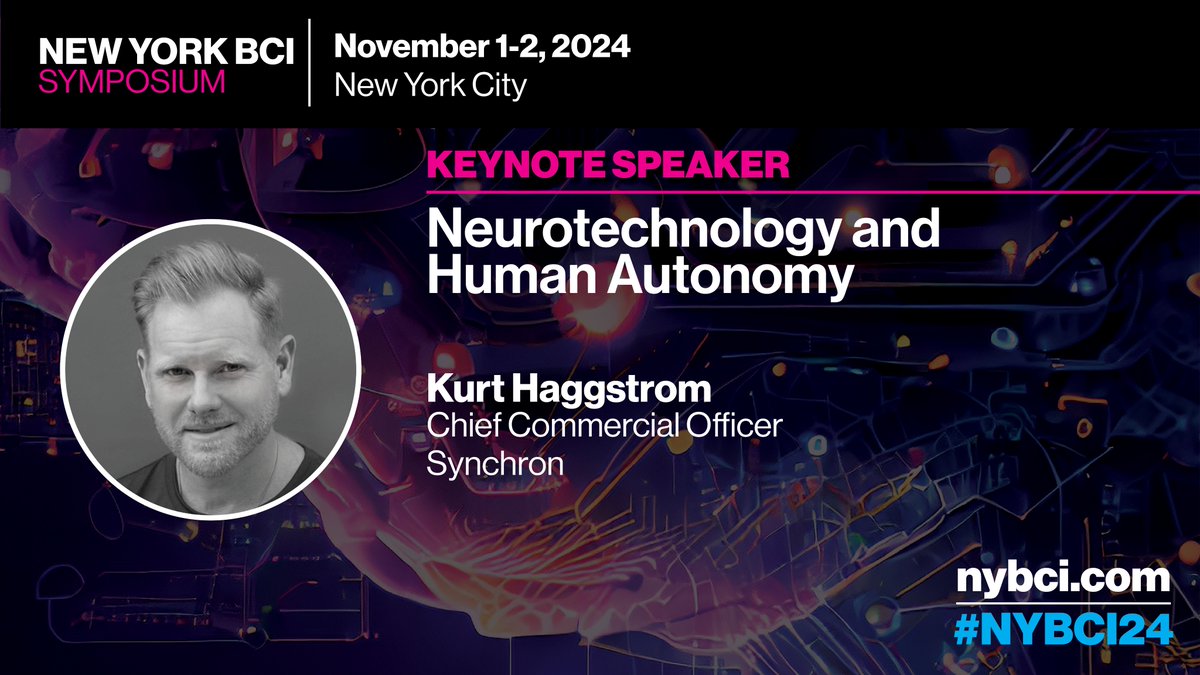 MountSinaiNeuro's tweet image. We’re excited to announce that @KurtHaggstrom Chief Commercial Officer @synchroninc, is speaking at #NYBCI24 on Nov 1-2 in NYC! Join him and other top experts in #BCI for cutting-edge discussions on the future of #neuralinterfaces. #neurotech Learn more: nybci.com