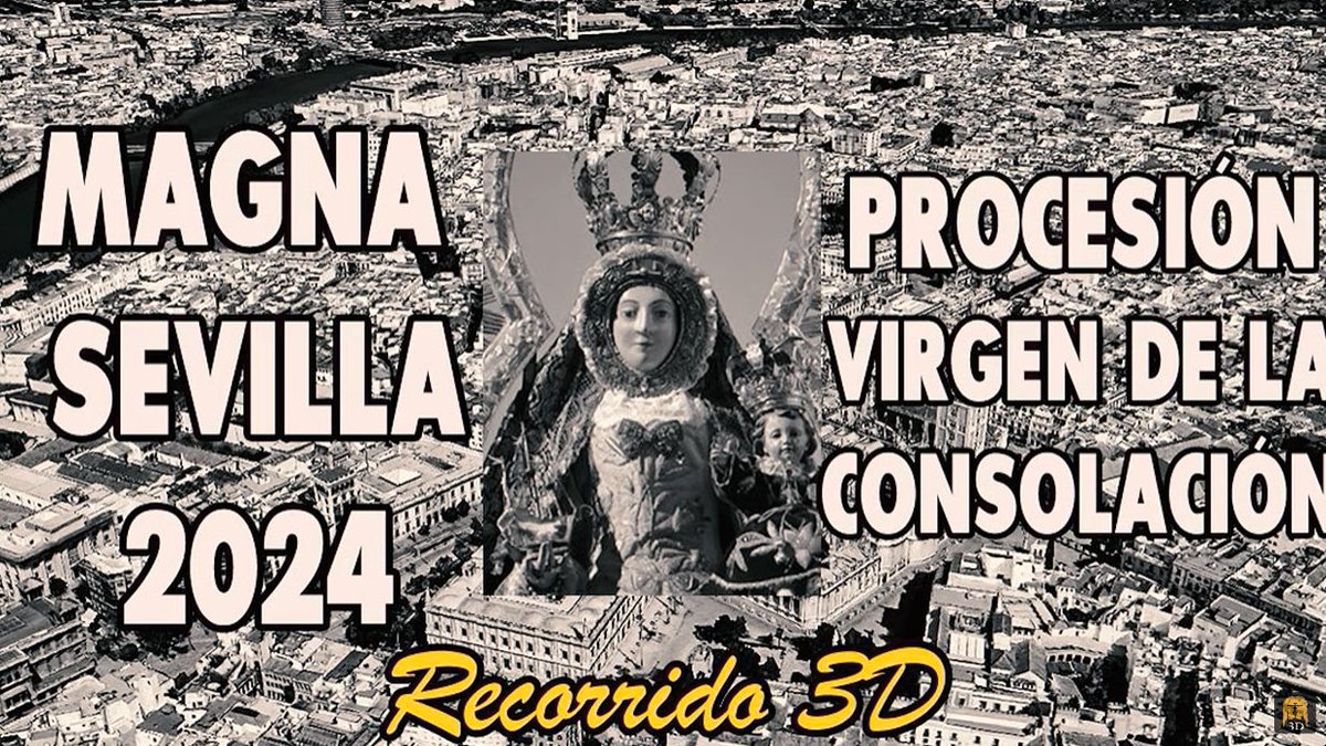 Recorrido 3D de la Virgen de Consolación en la Procesión Magna de Sevilla del 08 de Diciembre del 2024
